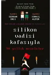 Silikon Vadisi Kafasıyla 90 Yıllık Meseleler
