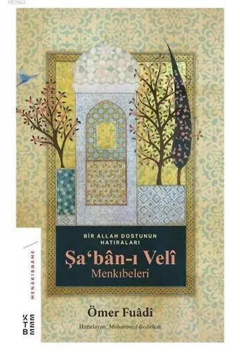Şa'ban-ı Veli Menkıbeleri; Bir Allah Dostunun Hatıraları