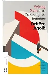 Yoldaş Zylo'nun Yükselişi ve Düşüşü