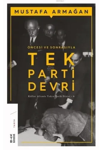 Öncesi ve Sonrasıyla Tek Parti Devri