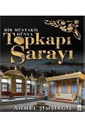 Topkapı Sarayı - Bir Müstakil Dünya