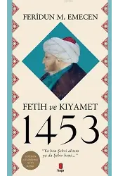 Fetih ve Kıyamet 1453
