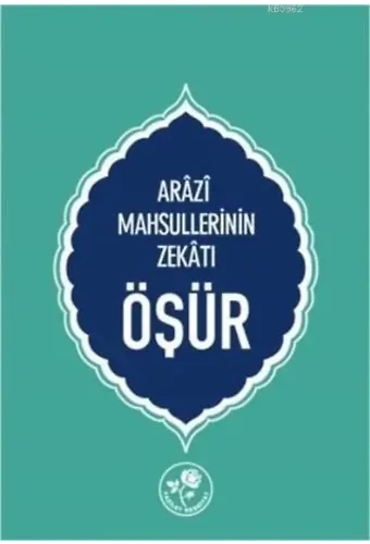 Öşür-Arazi Mahsüllerinin Zekatı