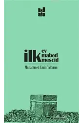 İlk Ev, İlk Mabed, İlk Mescid