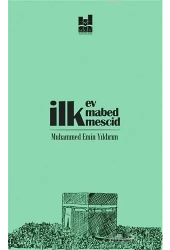 İlk Ev, İlk Mabed, İlk Mescid