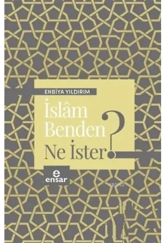 İslam Benden Ne İster?