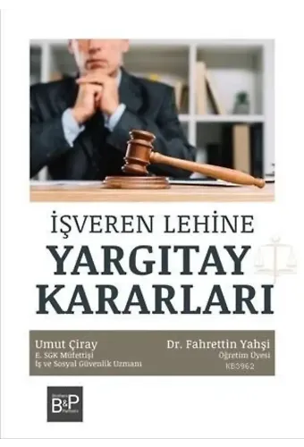 İşveren Lehine Yargıtay Kararları
