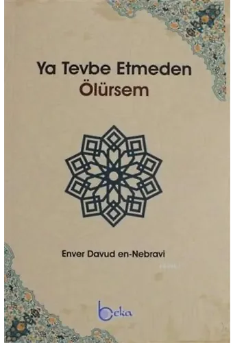 Ya Tevbe Etmeden Ölürsem