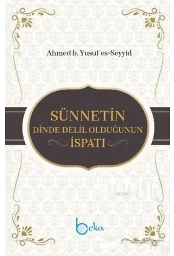 Sünnetin Dinde Delil Olduğunun İspatı
