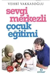 Sevgi Merkezli Çocuk Eğitimi