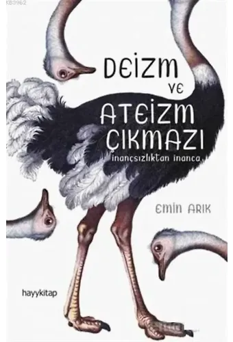 Deizm ve Ateizm Çıkmazı; İnançsızlıktan İnanca
