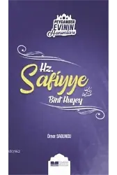 Hz. Safiyye Bint Huyey; Peygamber Evinin Hanımları - 9