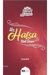 Hz. Hafsa Bint Ömer; Peygamber Evinin Hanımları - 3