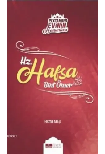 Hz. Hafsa Bint Ömer; Peygamber Evinin Hanımları - 3
