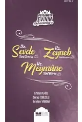 Hz. Sevde Bint Zem'a - Hz. Zeynep Bint Hüzeyma - Hz. Meymüne Bint Haris; Peygamber Evinin Hanımları - 4
