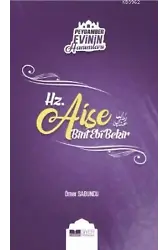 Hz. Aişe Bint Ebi Bekir; Peygamber Evinin Hanımları - 2
