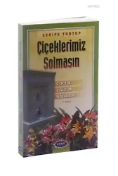 Çiçeklerimiz Solmasın