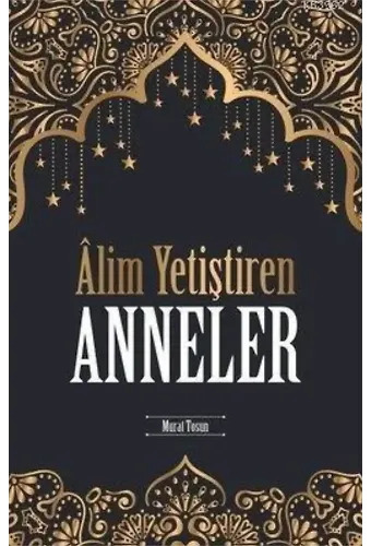 Alim Yetiştiren Anneler
