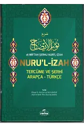 El-Miftah Şerhu Nuri'l İzah Nuru'l İzah Tercüme ve Şerhi Arapça-Türkçe; (Ebu zeyd eş-Şeleb Zeyli ile Beraber)