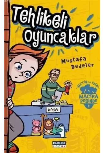 Tehlikeli Oyuncaklar - Metin ve Ekibi 1
