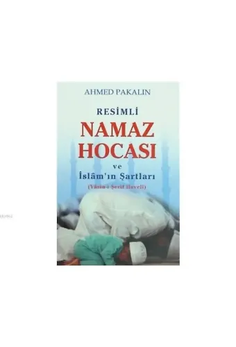 Resimli Namaz Hocası ve İslam'ın Şartları (Yasin-i Şerif Haveli)