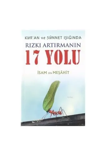 Kur'an ve Sünnet Işığında Rızkı Artırmanın 17 Yolu İsam Bin Meşahit