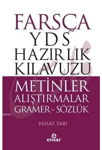 Farsça YDS Hazırlık Kılavuzu Metinler Alıştırmalar - ön kapak Farsça YDS Hazırlık Kılavuzu Metinle; Gramer - Sözlük