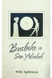 Busbeke ve Son Yolculuk