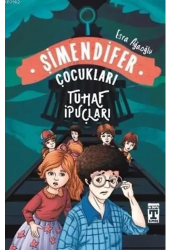 Tuhaf İpuçları - Şimendifer Çocukları