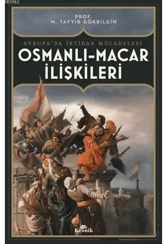 Osmanlı Macar İlişkileri; Avrupa'da İktidar Mücadelesi