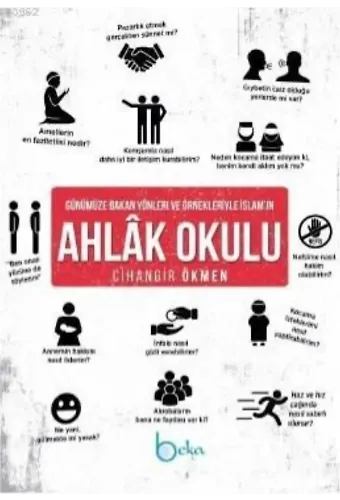 Günümüze Bakan Yönleri Ve Örneklerİyleİslam'ın AhlâkOkulu