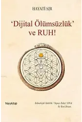 Dijital Ölümsüzlük ve Ruh