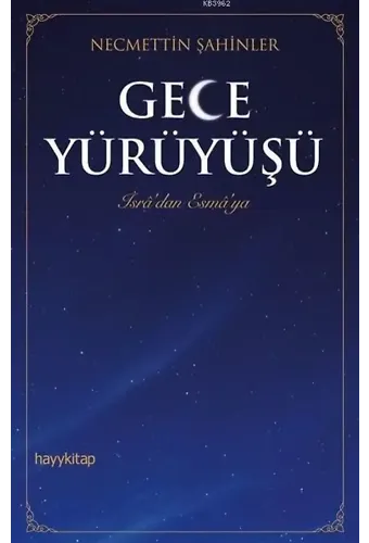 Gece Yürüyüşü İsra'dan Esma'ya