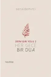 Her Gece Bir Dua - Dervişin Yolu 2