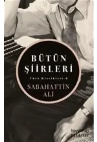 Sabahattin Ali - Bütün Şiirleri; Türk Kasikleri - 8