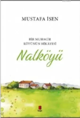 Nalköyü; Bir Muhacir Köyünün Hikâyesi