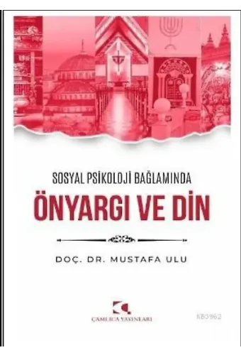 Sosyal Psikoloji Bağlamında Önyargı ve Din