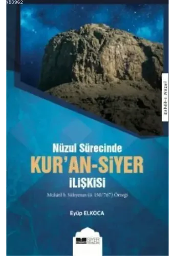 Kur'an - Siyer İlişkisi; Nuzul Sürecinde