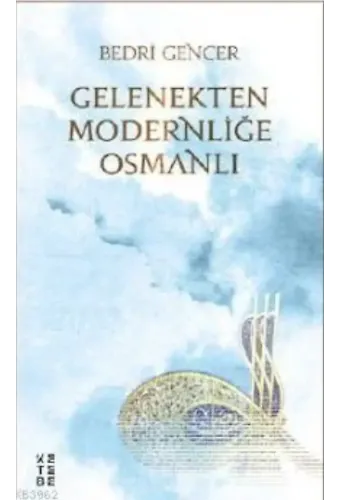 Gelenekten Modernliğe Osmanlı