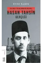 Hasan Tahsin Gerçeği; İlk defa yayınlanan belgelerle
