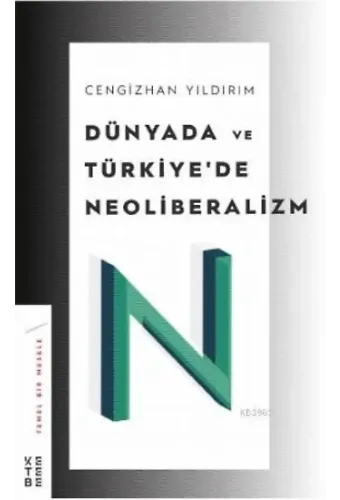 Dünyada ve Türkiye'de Neoliberalizm