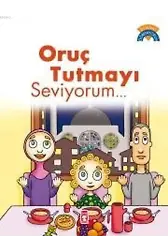 Oruç Tutmayı Seviyorum