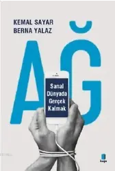 Ağ Sanal Dünyada Gerçek Kalmak