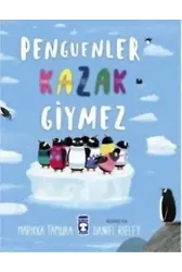 Penguenler Kazak Giymez