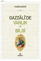 Gazzali'de Varlık ve Bilgi