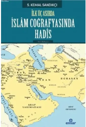 İlk Üç Asırda İslam Coğrafyasında Hadis