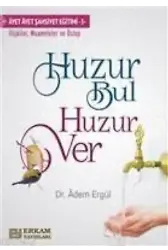Huzur Bul Huzur Ver - Dr. Adem Ergül