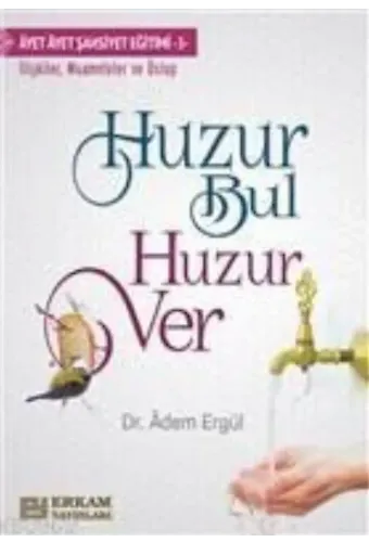Huzur Bul Huzur Ver - Dr. Adem Ergül