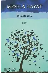 Mesela Hayat - Mustafa Uslu