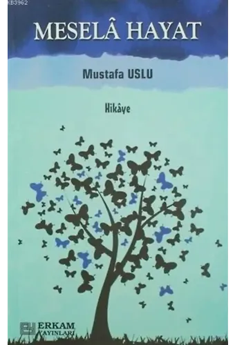 Mesela Hayat - Mustafa Uslu